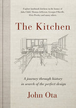 Load image into Gallery viewer, The Kitchen: A journey through time-and the homes of Julia Child, Georgia O&#39;Keeffe, Elvis Presley and many others-in search of the perfect design
