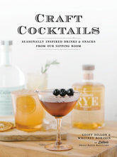 Load image into Gallery viewer, Craft Cocktails: Seasonally Inspired Drinks and Snacks

